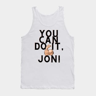 You can do it, Jon Tank Top